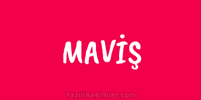 MAVİŞ