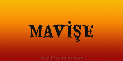 MAVİŞE