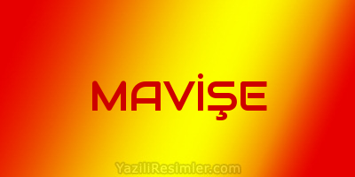 MAVİŞE