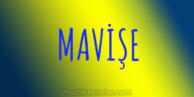 MAVİŞE