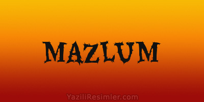 MAZLUM