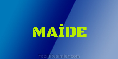 MAİDE