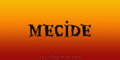 MECİDE