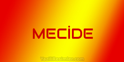 MECİDE