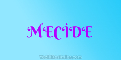 MECİDE