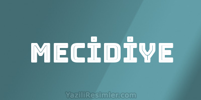 MECİDİYE