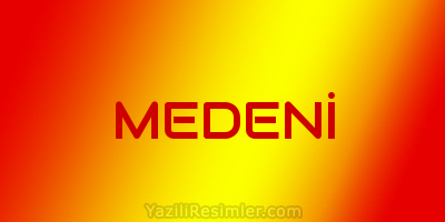 MEDENİ