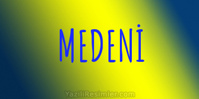 MEDENİ