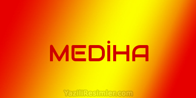 MEDİHA