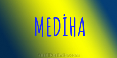 MEDİHA