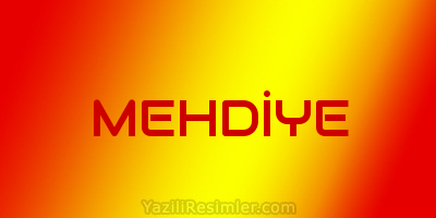 MEHDİYE