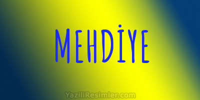 MEHDİYE