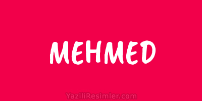 MEHMED