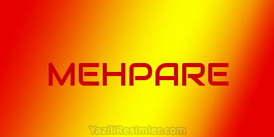 MEHPARE