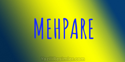 MEHPARE
