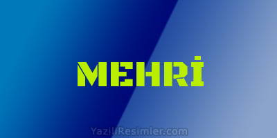 MEHRİ