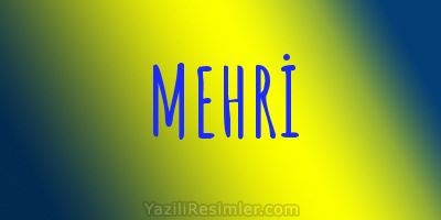 MEHRİ