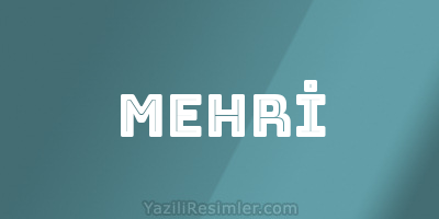 MEHRİ