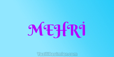 MEHRİ