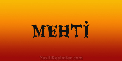 MEHTİ