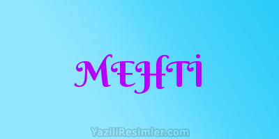 MEHTİ