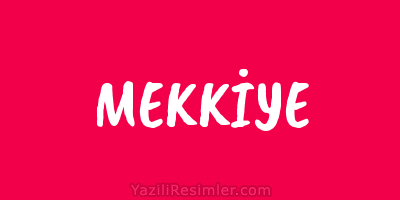 MEKKİYE