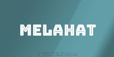 MELAHAT