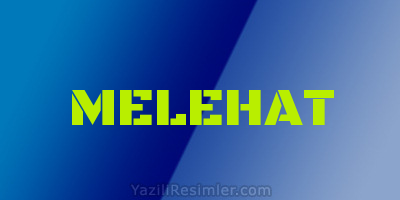 MELEHAT