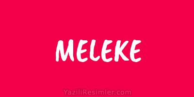 MELEKE
