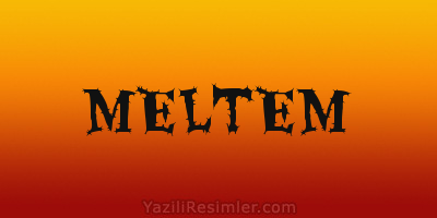 MELTEM