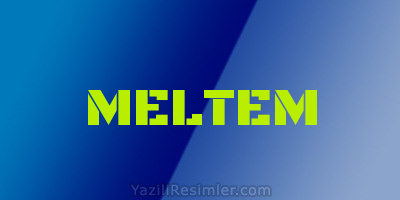 MELTEM