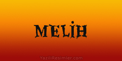 MELİH