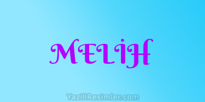 MELİH