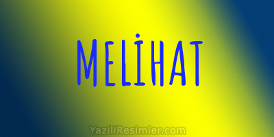 MELİHAT