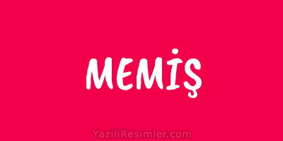 MEMİŞ