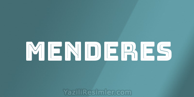 MENDERES