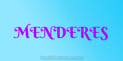 MENDERES