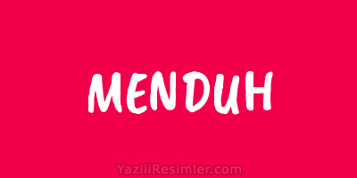 MENDUH
