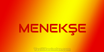 MENEKŞE