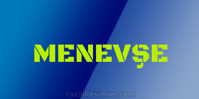 MENEVŞE