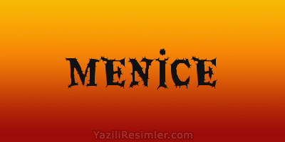 MENİCE