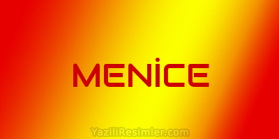 MENİCE