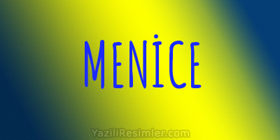 MENİCE