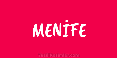 MENİFE