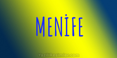 MENİFE