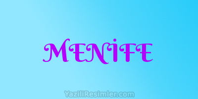 MENİFE