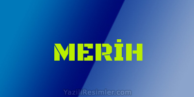 MERİH