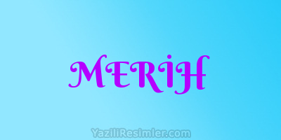 MERİH