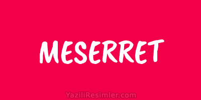 MESERRET