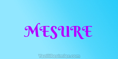 MESURE